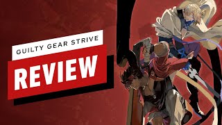 Guilty Gear Strive Review [upl. by Guarino]