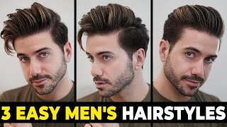 3 EASY HAIRSTYLES FOR MEN  Mens Hairstyle Tutorial [upl. by Ethan939]