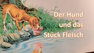 Aesop  Der Hund und das Stück Fleisch Fabeln Tiermärchen Märchen [upl. by Tarsus]