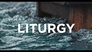 What is Liturgy [upl. by Etnovad]