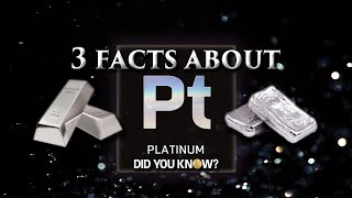 3 Facts About Platinum Did You Know [upl. by Hedaza]