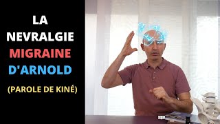 NEVRALGIE MIGRAINE dARNOLD  10 CONSEILS ET EXOS KINE [upl. by Dorr585]