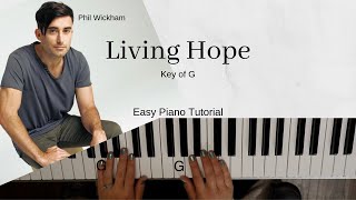 Living Hope Key of G EASY Piano Tutorial [upl. by Alec]