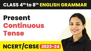 Present Continuous Tense  Present Continuous Tense Sentences  Class 4 to 8 English Grammar [upl. by Aicert]