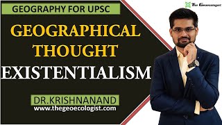 Existentialism In Geographical Thought Human Geography  Dr Krishnanand [upl. by Cornwell116]