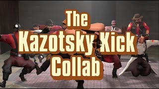 The Kazotsky Kick Collab [upl. by Aitat190]