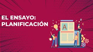 ¿CÓMO REDACTAR UN ENSAYO PLANIFICACIÓN [upl. by Salguod]