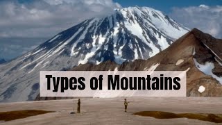 Types of mountains and how they are formed [upl. by Catharina153]