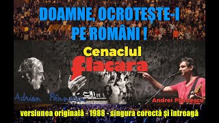 Doamne ocroteștei pe români Andrei Păunescu • Adrian Păunescu • Original 1988 Cenaclul Flacăra [upl. by Eniowtna]