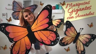 Mariposas Gigantes con Acuarelas  Chuladas Creativas [upl. by Hindorff]