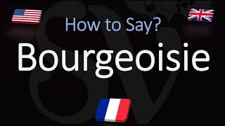 How to Pronounce Bourgeoisie CORRECTLY French amp English Pronunciation [upl. by Schwinn]