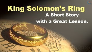 King Solomon’s Ring  A Short Story with a Great Lesson [upl. by Lynnell]