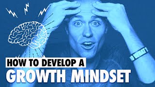 How to Develop a Growth Mindset [upl. by Theron]