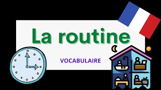 La routine  Daily routine  French vocabulary for beginners [upl. by Bandeen832]