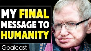 Stephen Hawkings Last Inspiring Message To Humanity Before He Passed [upl. by Chastity]