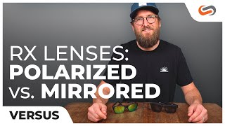 Polarized VS Mirrored Lenses for Sunglasses  SportRx [upl. by Eniamzaj]