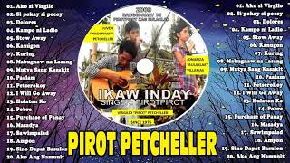 PIROT PETCHELLER Ilonggo love songs  Filipino Classic Songs [upl. by Llehctim101]