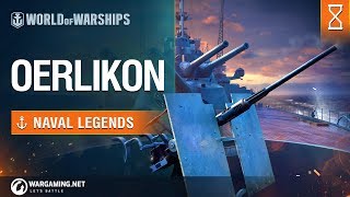 Naval Legends Oerlikon  World of Warships [upl. by Pelmas218]