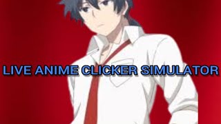 Live Anime Clicker Simulator  Teste [upl. by Daigle276]