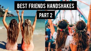 Handshake Goals Best Friend Handshakes Part 2 [upl. by Nanreh]