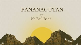 PANANAGUTAN Lyric Video  No Bail Band [upl. by Georgine]