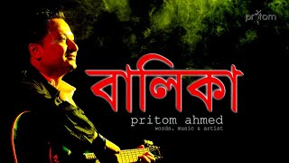 BALIKA II বালিকা II PRITOM AHMED official video [upl. by Yeslehc]