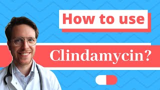 How and When to use Clindamycin Cleocin Dalacin and Clinacin  Doctor Explains [upl. by Refannej]