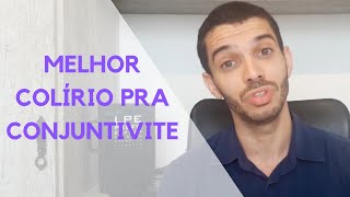 Conjuntivite o melhor colírio varia conforme o caso drolho [upl. by Rehpotsihrc434]