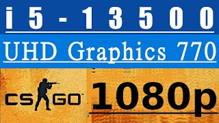 Intel UHD Graphics 770  i513500  CSGO FPS Test [upl. by Ellehsram]