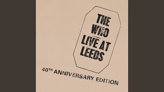 My Generation 40th Anniversary Version  Live At Leeds [upl. by Pickford654]