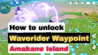 How to Unlock Waverider Waypoint on Amakane Island  Inazuma [upl. by Patsis465]