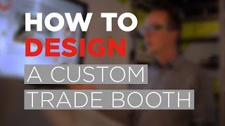 Custom Trade Show Booth Process From Concept to Creation [upl. by Akcinehs]