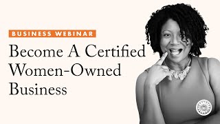 Become a Certified WomanOwned Business [upl. by Won]