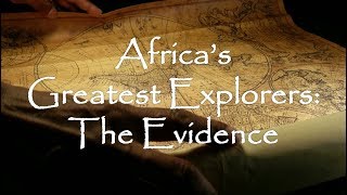 Africas Greatest Explorers The Evidence [upl. by Nonna893]