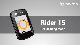 Bryton Rider 15│Heading Modes Setting [upl. by Aldredge]