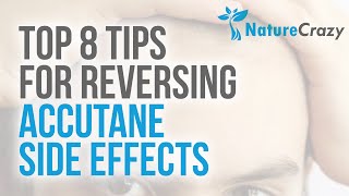 Top 8 Tips For Reversing Accutane Side Effects [upl. by Nertie344]