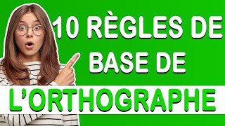 10 règles de base de l’orthographe Erreurs de français à éviter [upl. by Ettevey33]