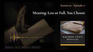 Meaning Less or Full You Choose  Shaykh Hamza Yusuf Podcast S2E11 [upl. by Creighton]