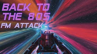 Back To The 80s  FM Attack Edition  Best of Synthwave And Retro Electro Music Mix [upl. by Werna]