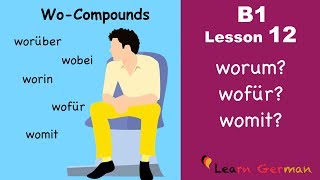 B1 Lesson 12  WoKomposita  WoCompounds  Learn German Intermediate [upl. by Ceil516]