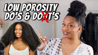 LOW POROSITY HAIR DOS AND DONTS TO GROW LONG NATURAL HAIR [upl. by Rosenthal]