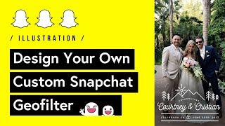 Design Your Own Custom SnapChat Geofilter Tutorial 🤳 [upl. by Magna]