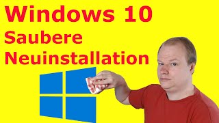 Windows 10 Saubere Neuinstallation durchführen komplettes Tutorial deutsch [upl. by Adnelg709]