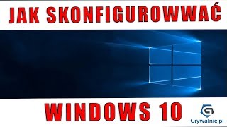 Ustawienia Windows 10 po instalacji Poradnik 22 [upl. by Cilla116]