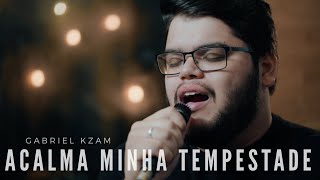 Gabriel Kzam  Acalma minha tempestade Frei Gilson cover [upl. by Leirda]