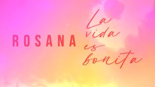 Rosana  La vida es bonita Por ellas 2020 Lyric Video Oficial [upl. by Llenel323]