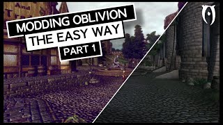 OLD Modding Oblivion THE EASY WAY  Part 1  The Basics [upl. by Thilda]