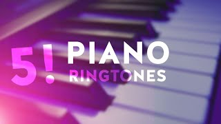 5 Best Piano Ringtones [upl. by Denn]