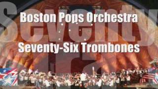 Boston Pops Orchestra SeventySix Trombones [upl. by Ztnarf217]