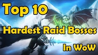 Top 10 Hardest Raid Bosses of All Time in World of Warcraft Reforged [upl. by Amadeus]